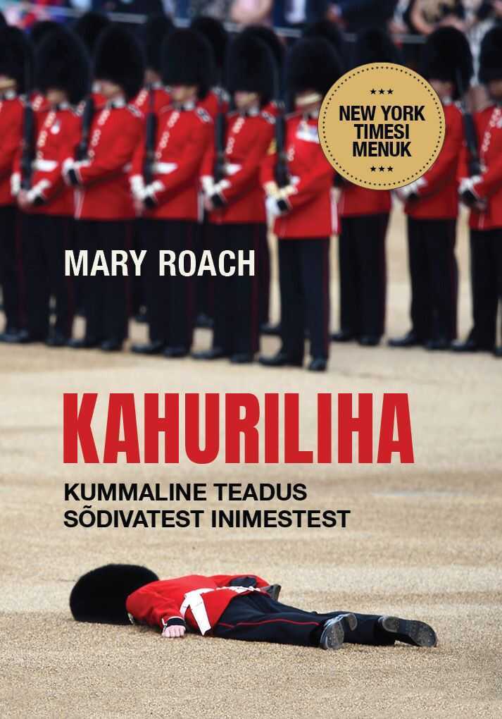 Kahuriliha. Kummaline Teadus Sõdivatest Inimestest