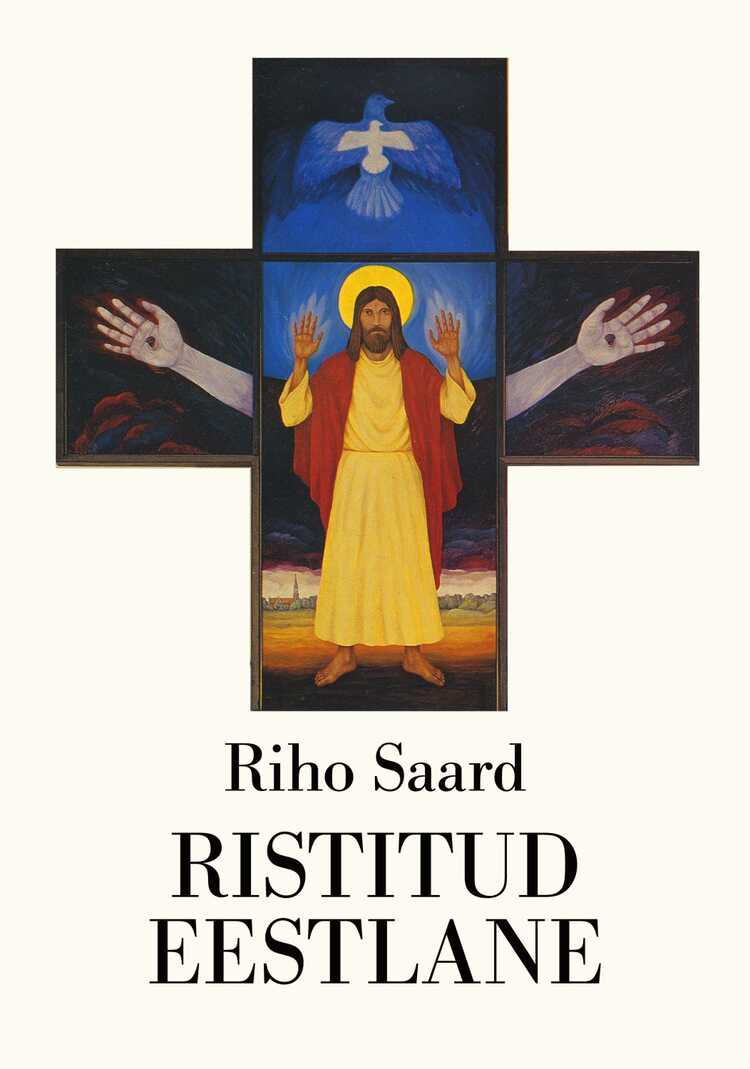 Ristitud eestlane. Kristluse ajalugu Eestis keskajast tänapäevani