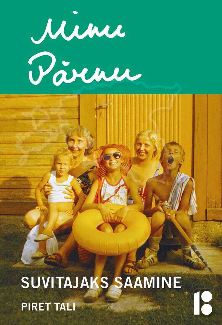 Minu Pärnu. Suvitajaks Saamine