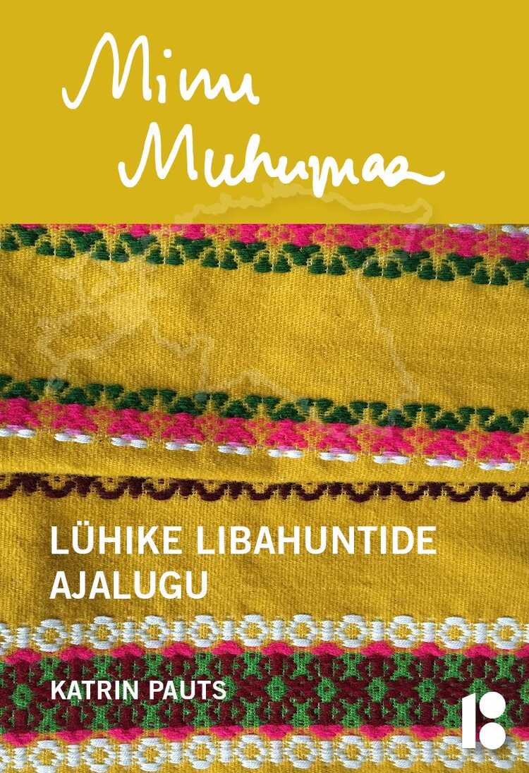 Minu Muhumaa. Lühike Libahuntide Ajalugu