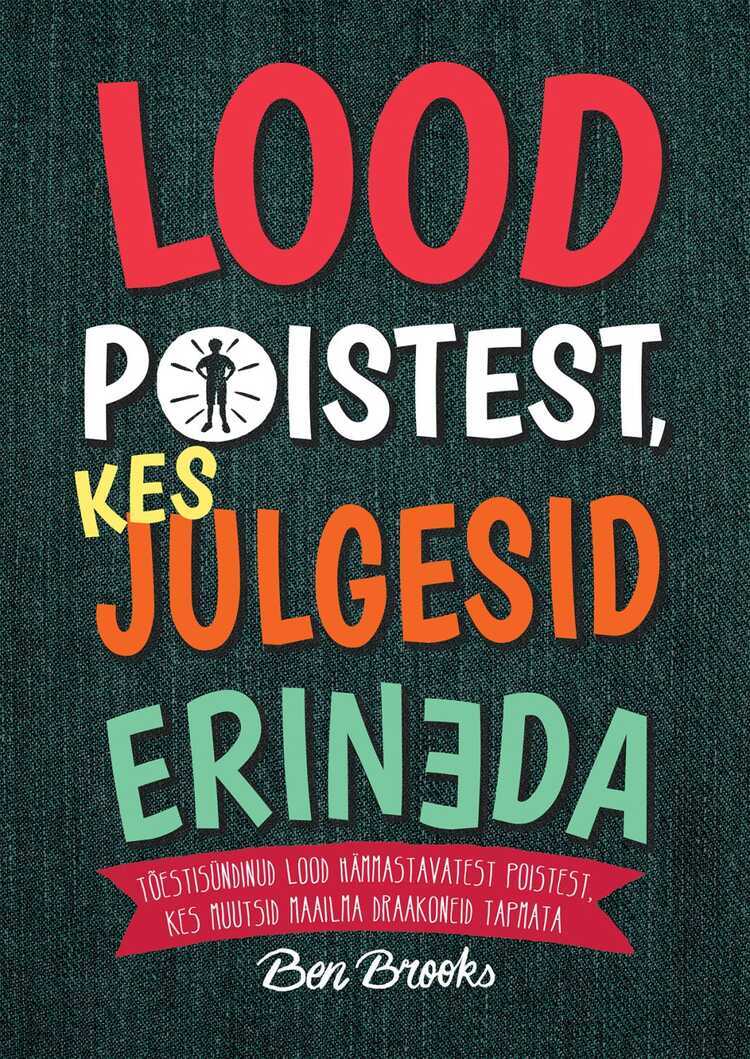 Lood poistest, kes julgesid erineda