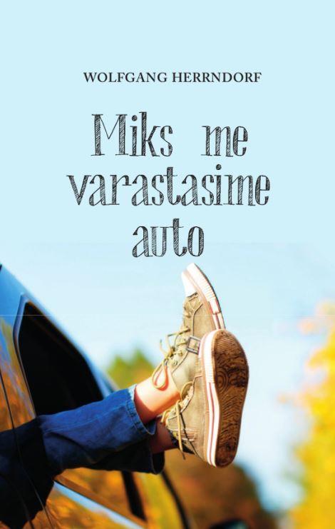 E-raamat: MIKS ME VARASTASIME AUTO