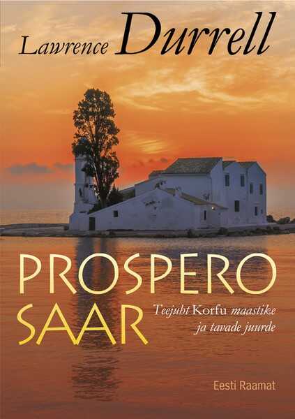 E-raamat: PROSPERO SAAR. TEEJUHT KORFU MAASTIKE JA TAVADE JUURDE