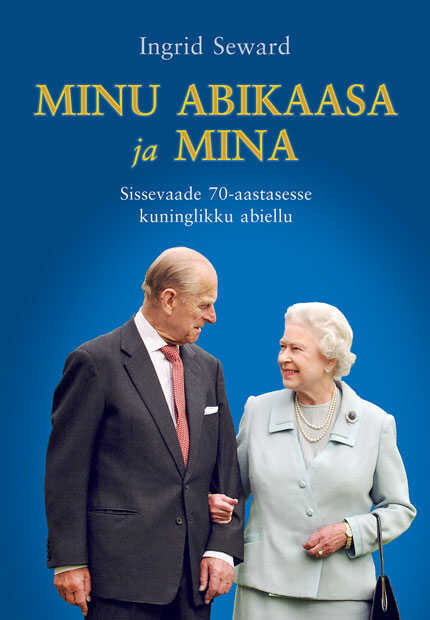 Minu abikaasa ja mina. Sissevaade 70-aastasesse kuninglikku abiellu