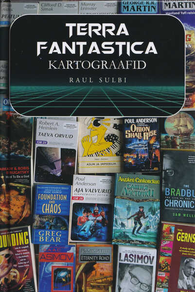 Terra Fantastica kartograafid. Kirjandusloolisi artikleid ja kriitikat 1995-2020