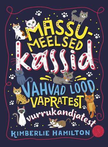 Mässumeelsed Kassid. Vahvad Lood Vapratest Vurrukandjatest