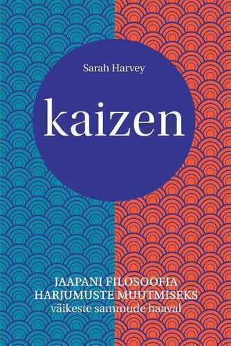 Kaizen. Jaapani Filosoofia Harjumuste Muutmiseks