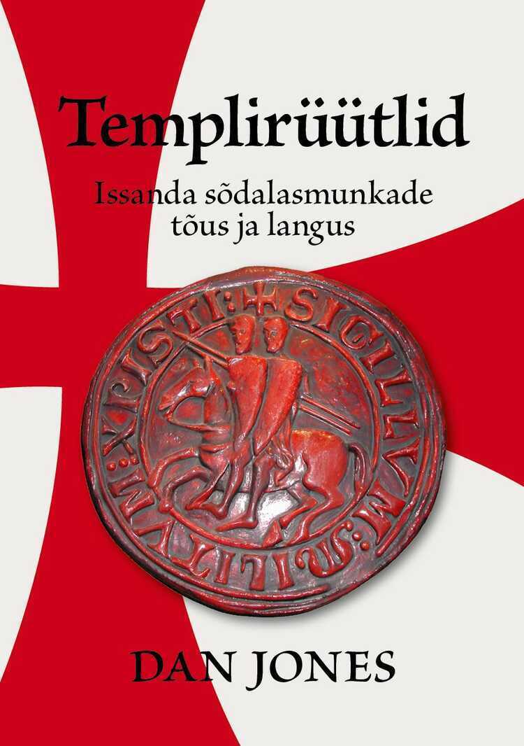 Templirüütlid. Issanda sõdalasmunkade tõus ja langus