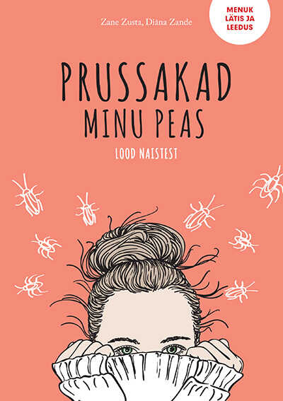 Prussakad Minu Peas. Lood Naistest
