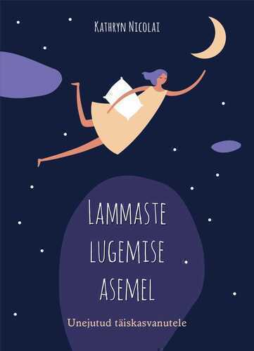 Lammaste Lugemise Asemel. Unejutud Täiskasvanutele