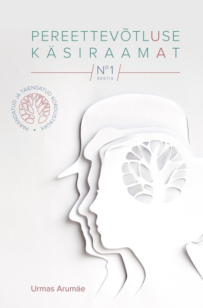 E-raamat: Pereettevõtluse käsiraamat. Teine, täiendatud ja parandatud trükk 2019