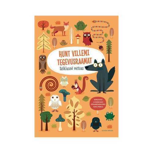 Hunt Villemi Tegevusraamat: Seiklused Metsas