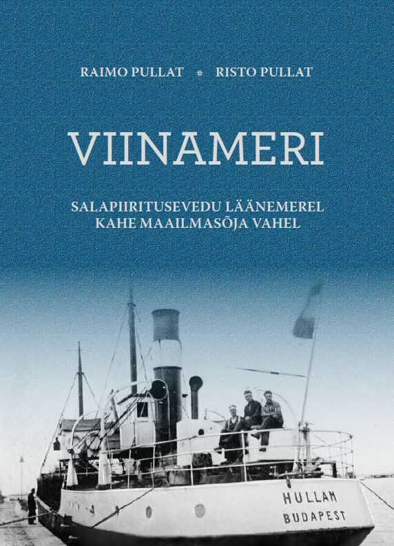 Viinameri. Salapiiritusevedu Läänemerel Kahe Maailmasõja Vahel