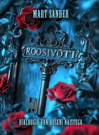 Roosivõti. Dialoogid von Roseni naistega