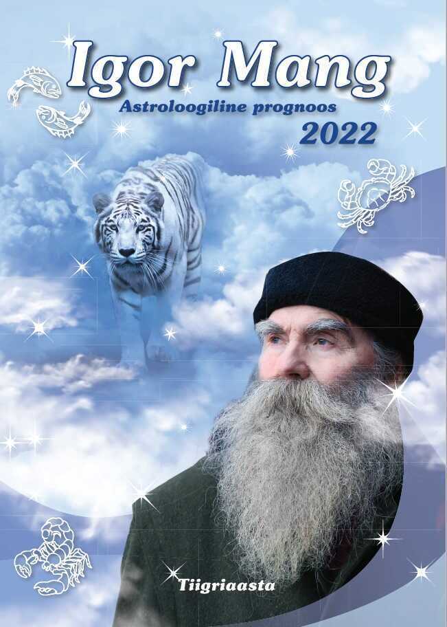 Igor Mang. Astroloogiline Prognoos. Tiigri Aasta 2022