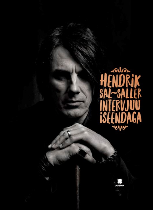 Hendrik Sal-Saller. Intervjuu iseendaga