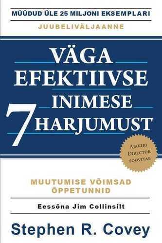 E-raamat: Väga efektiivse inimese 7 harjumust. Tagasipöördumine karakteri eetika juurde