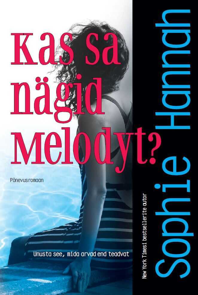 Kas sa nägid Melodyt?