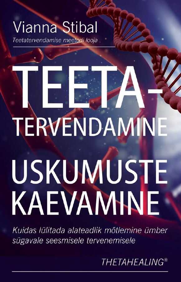 Teetatervendamine. Uskumuste Kaevamine