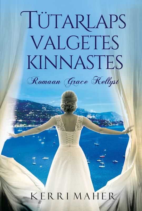 Tütarlaps valgetes kinnastes. Romaan Grace Kellyst
