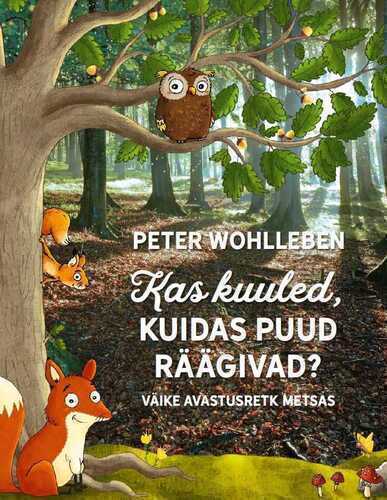 Kas kuuled, kuidas puud räägivad?