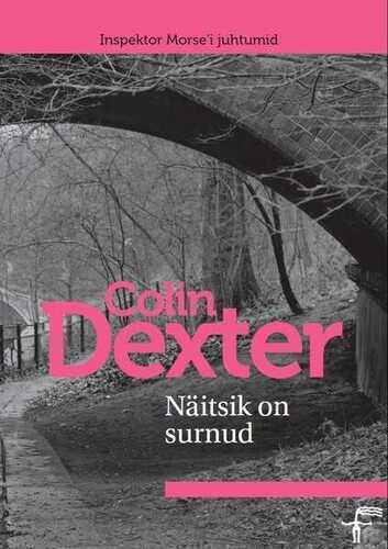 E-raamat: Näitsik on surnud. Sari „Inspektor Morse’i juhtumid“
