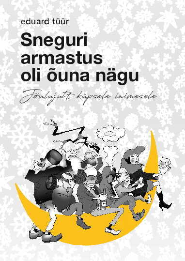 Sneguri armastus oli õuna nägu