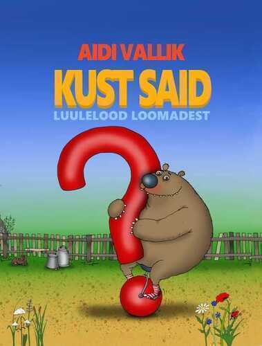 Kust said? Luulelood loomadest