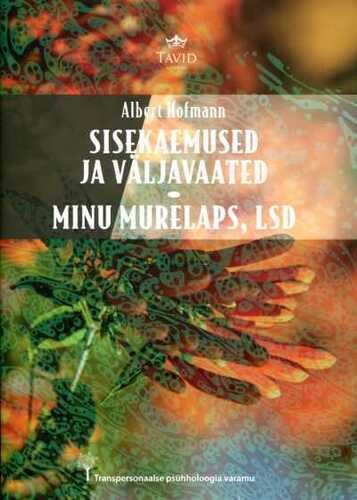 Sisekaemused Ja Väljavaated. Minu Murelaps, Lsd