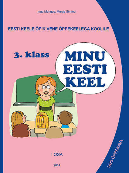 Minu Eesti Keel Õpik 3. Kl I Osa Vene Koolile