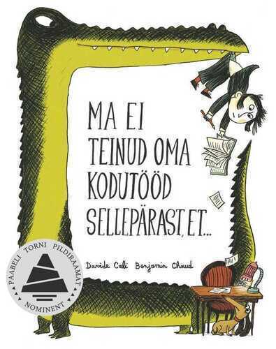 Ma Ei Teinud Oma Kodutööd Sellepärast, et . . .