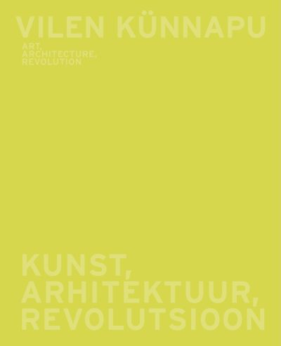 Vilen Künnapu. Kunst, Arhitektuur, Revolutsioon