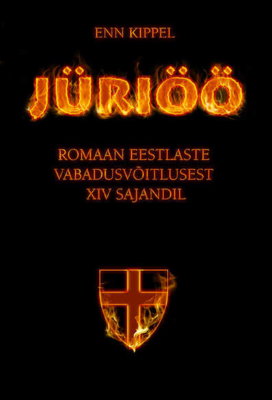 Jüriöö. Romaan Eestlaste Vabadusvõitlusest Xiv Sajandil