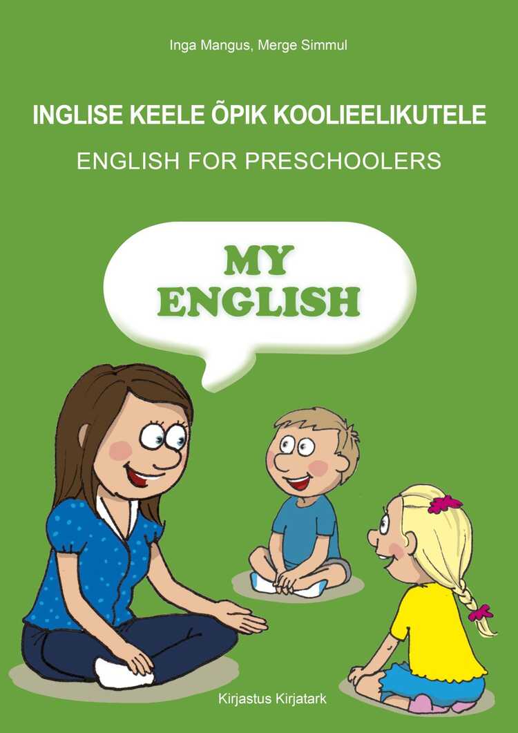 My English. Inglise Keele Õpik Koolieelikutele