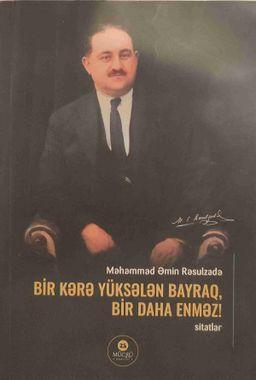 Bir Kərə Yüksələn Bayraq Bir Daha Enməz!(Sitatlar)