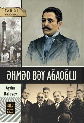 Əhməd Bəy Ağaoğlu — Aydın Balayev