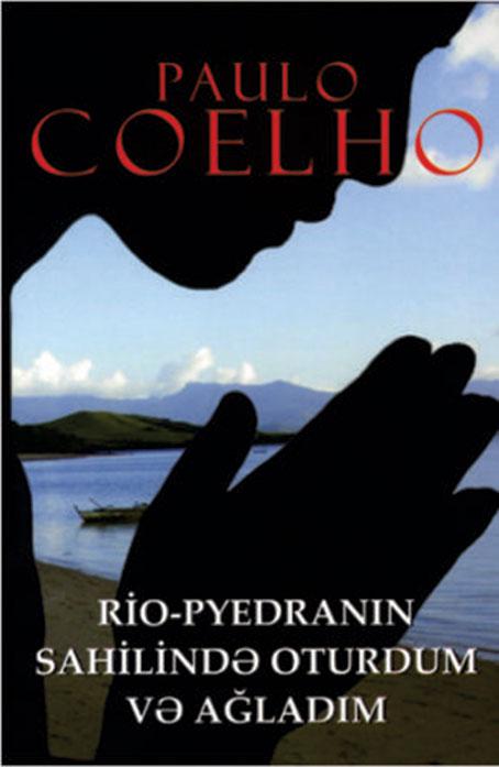 Rio-Pyedranın Sahilində Oturdum və Ağladım