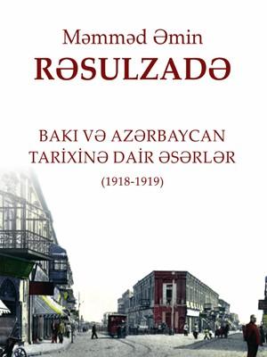 Bakı Və Azərbaycan Tarixinə Dair Əsərlər
