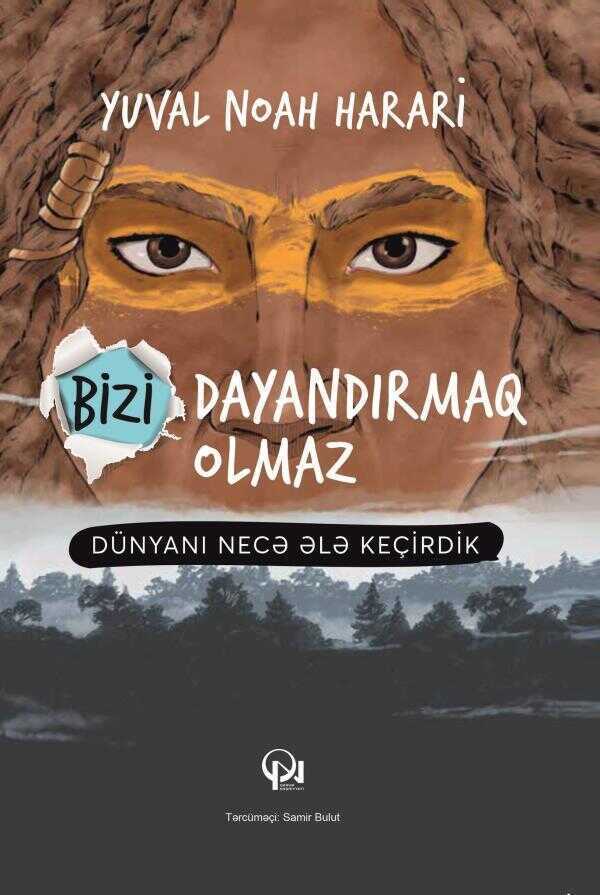 Bizi Dayandırmaq Olmaz: Dünyanı Necə Ələ Keçirdik