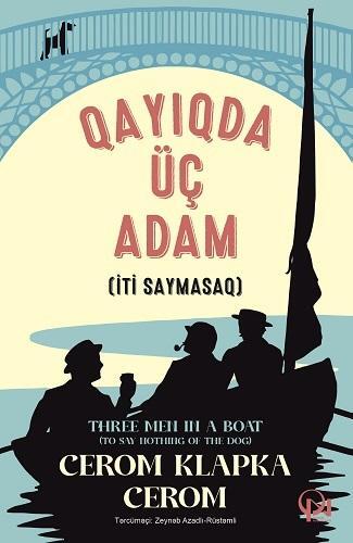 Qayıqda Üç Adam (İti Saymasaq)