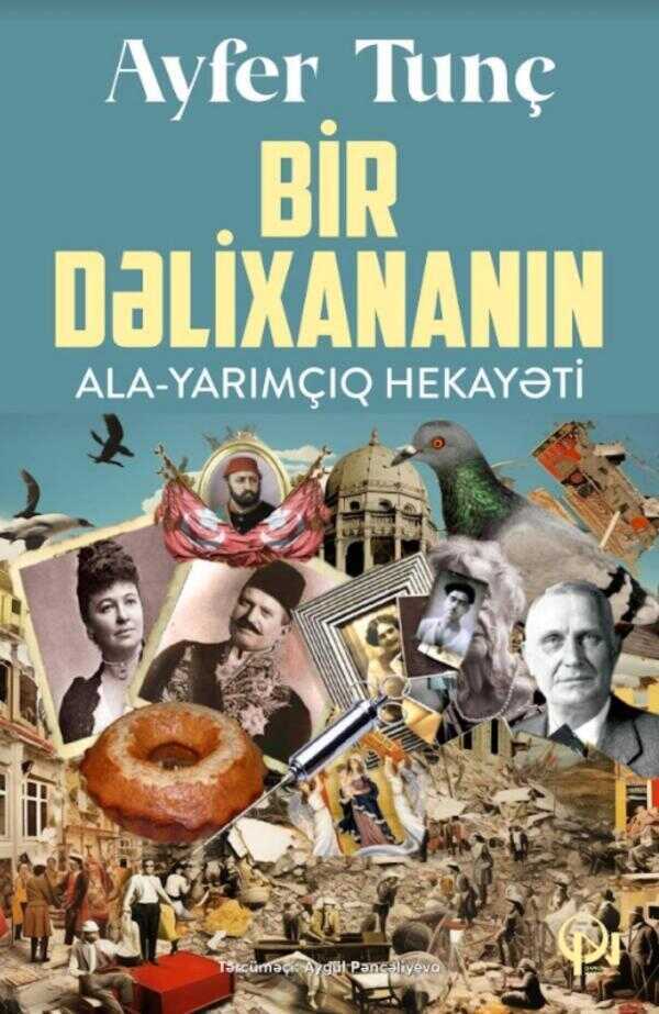 Bir Dəlixananın Ala-Yarımçıq Hekayəti