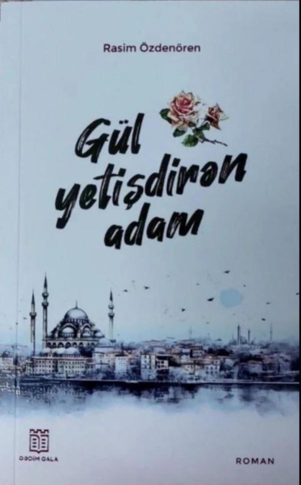 Gül Yetişdirən Adam