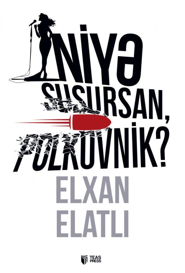 Niyə Susursan Polkovnik?