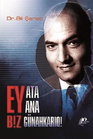 Ey Ata Ey Ana Biz Günahkarıq!