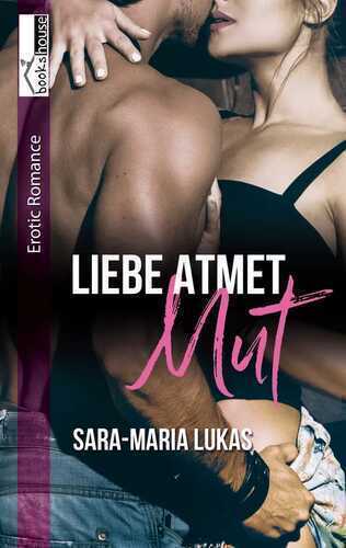 Liebe atmet Mut — Sara-Maria Lukas
