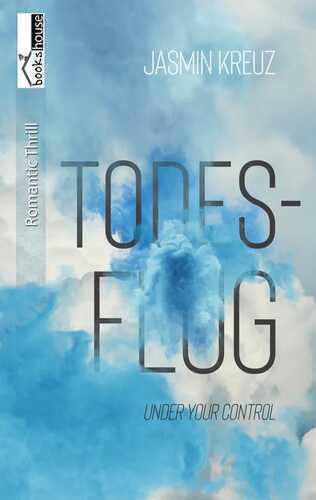 Todesflug - Under your control — Jasmin Kreuz