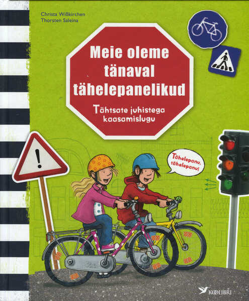 Meie oleme tänaval tähelepanelikud