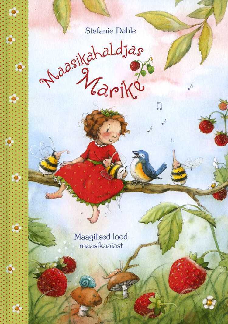 Maasikahaldjas Marike. Maagilised Lood Maasikaaiast