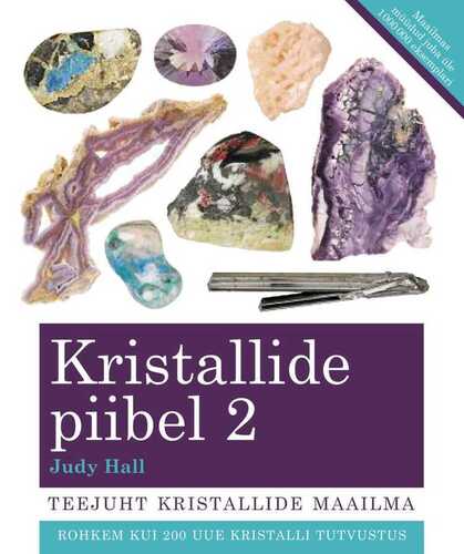 Kristallide Piibel 2. Teejuht Kristallide Maailma