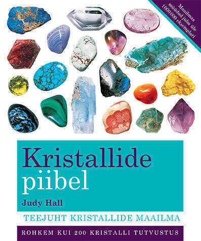 Kristallide Piibel. Teejuht Kristallide Maailma